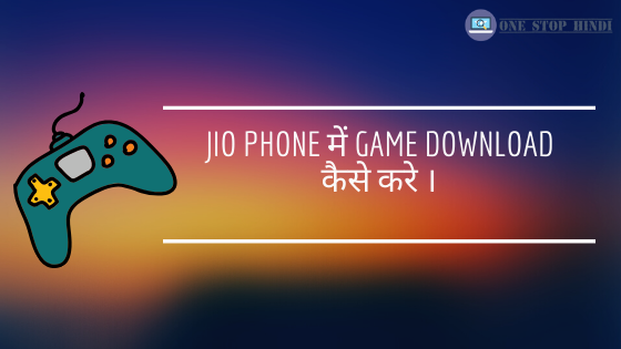 How to download games in jio phone in hindi